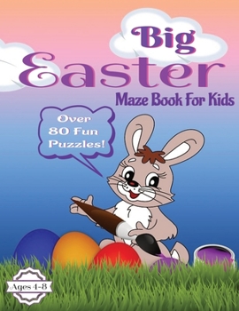 Paperback Big Easter Maze Book For Kids: 4 - 8 Book