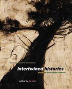 Paperback Intertwined Histories: Plants in Their Social Contexts Book
