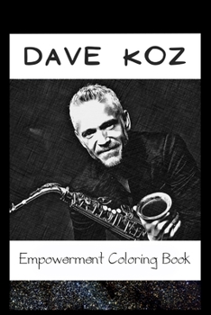 Paperback Empowerment Coloring Book: Dave Koz Fantasy Illustrations Book