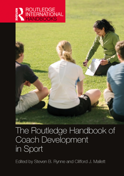 Hardcover The Routledge Handbook of Coach Development in Sport Book