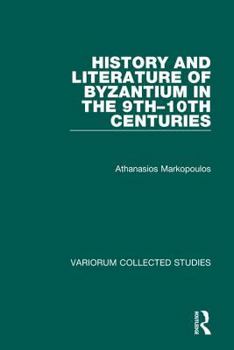 Hardcover History and Literature of Byzantium in the 9th-10th Centuries Book