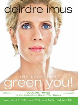 Paperback Essential Green You: Easy Ways to Detox Your Diet, Your Body, and Your Life Book