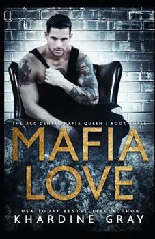 Mafia Love - Book #3 of the Accidental Mafia Queen
