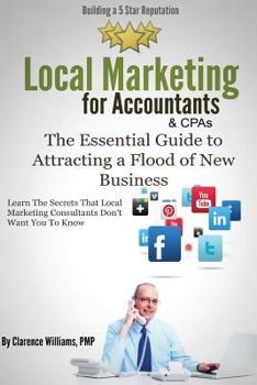 Paperback Local Marketing for Accountants: Building a 5 Star Reputation Book