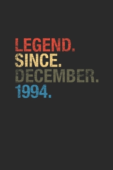 Legend Since December 1994: Blank Lined Notebook / Journal (6 X 9) –  25th Birthday Gift Idea for Women And Men