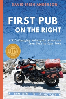 Paperback First Pub on the Right: A Wife-Changing Motorcycle Adventure from Cork to Cape Town Book