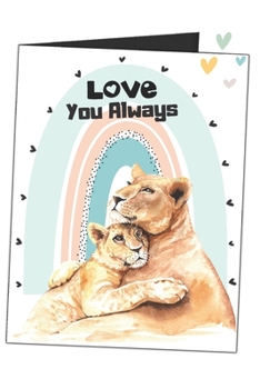 Love You Always: Mommy And Baby Lions Watercolor Blank Lined Writing Journal (Alternative Card) For Mothers