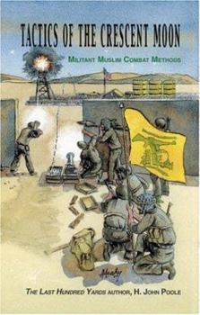 Paperback Tactics of the Crescent Moon: Militant Muslim Combat Methods Book