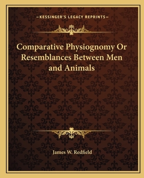 Paperback Comparative Physiognomy Or Resemblances Between Men and Animals Book
