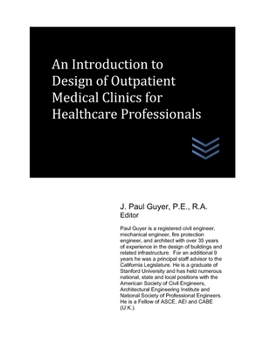 Paperback An Introduction to Design of Outpatient Medical Clinics for Healthcare Professionals Book