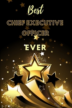 Paperback Best Chief Executive Officer Ever: Lined Journal (Black and Gold Stars Design) Book