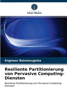 Paperback Resiliente Partitionierung von Pervasive Computing-Diensten [German] Book