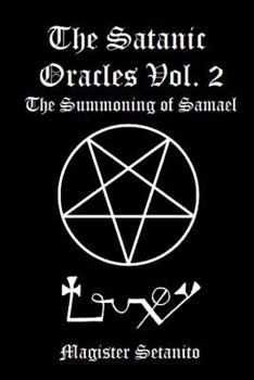 Paperback The Satanic Oracles Volume Two The Summoning of Samael Book