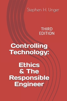 Paperback Controlling Technology: Ethics & The Responsible Engineer: THIRD EDITION Book