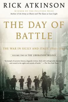 The Day of Battle: The War in Sicily and Italy, 1943-1944 - Book #2 of the World War II Liberation Trilogy