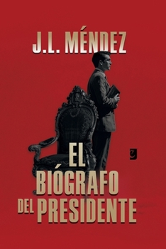Paperback El Biógrafo del Presidente [Spanish] Book