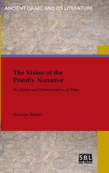 Hardcover The Vision of the Priestly Narrative: Its Genre and Hermeneutics of Time Book