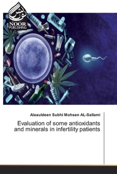 Paperback Evaluation of some antioxidants and minerals in infertility patients Book