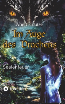 Hardcover Im Auge des Drachens: Seelenfeuer: Seelenfeuer [German] Book