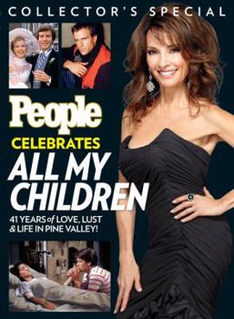 Hardcover People Celebrates All My Children: 41 Years of Love, Lust & Life in Pine Valley! Book
