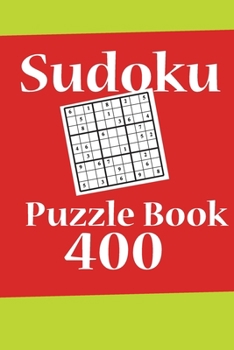 Sudoku Puzzle Book 400: Best sudoku puzzle to spend time being a sudoku master. Best gift idea for your mom and dad.