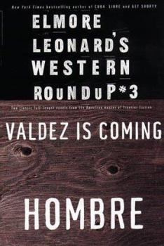 Paperback Elmore Leonard's Western Roundup #3: Valdez Is Coming and Hombre Book