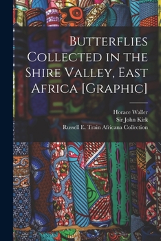 Paperback Butterflies Collected in the Shire Valley, East Africa [graphic] Book