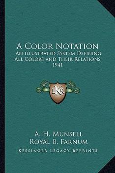 Paperback A Color Notation: An illustrated System Defining All Colors and Their Relations 1941 Book
