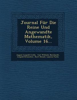 Paperback Journal Fur Die Reine Und Angewandte Mathematik, Volume 16... [Latin] Book