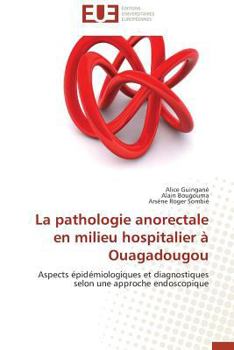 Paperback La Pathologie Anorectale En Milieu Hospitalier À Ouagadougou [French] Book