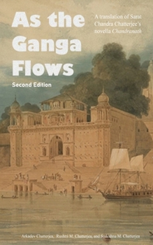 Paperback As the Ganga Flows: A translation of Sarat Chandra Chatterjee's novella Chandranath Book