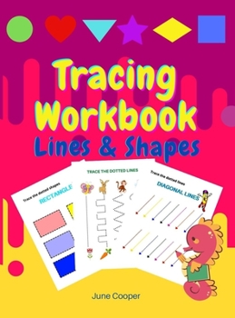 Tracing Workbook - Lines and Shapes: Learning Activities for Toddlers - Trace and Color - Lines and Shapes Pen Control - Fun Workbook for Boys and Girls