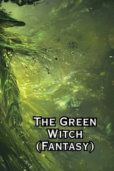 Paperback The Green Witch (Fantasy) Book