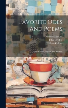 Hardcover Favorite Odes And Poems: By Collins, Dryden And Marvell Book