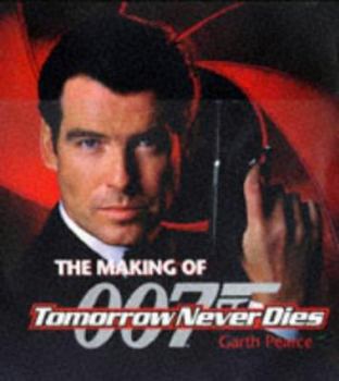 Paperback The Making of Tomorrow Never Dies Book