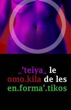 Paperback _'teiya_ le omo.kila de les en.forma'.tikos [Spanish] Book