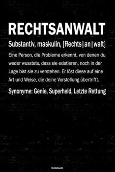 Rechtsanwalt Notizbuch: Rechtsanwalt Journal DIN A5 liniert 120 Seiten Geschenk (German Edition)