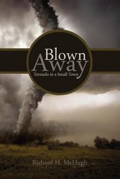 Paperback Blown Away: Tornado in a Small Town Book