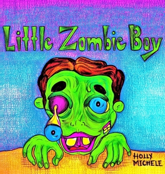 Hardcover Little Zombie Boy: A Zombie Adventure for Children Book