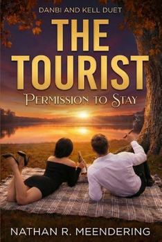 The Tourist: Permission to Stay (The Kell & Danbi Duet, Book 1)