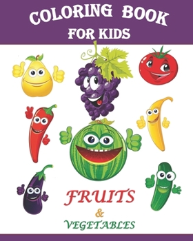 Paperback Coloring book for kids: fruits and vegetables Book