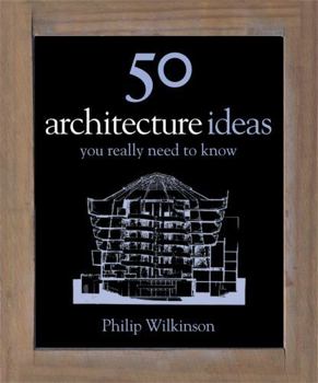 50 cosas que hay que saber sobre arquitectura;Ariel Historia - Book  of the 50 Ideas You Really Need to Know