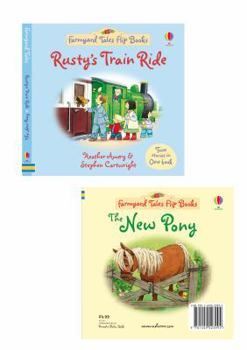 Hardcover Rusty's Train Ride/The New Pony (Farmyard Tales Flip Books) Book