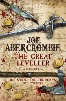 The Great Leveller: Best Served Cold, The Heroes and Red Country - Book  of the First Law World