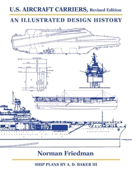 Hardcover U.S. Aircraft Carriers: An Illustrated Design History Book