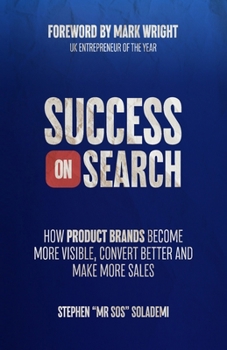 Paperback Success on Search: How Product Brands Become More Visible, Convert Better, and Make More Sales Book