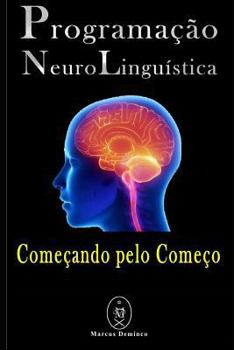 Paperback Programação Neurolinguística - Começando pelo Começo [Portuguese] Book
