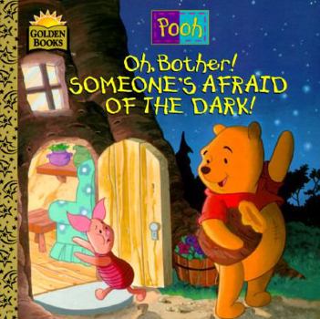 Oh, Bother! Someone's Afraid Of the Dark - Book  of the Disney's Winnie-The-Pooh's Helping Hands