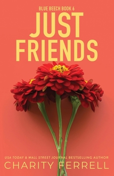 Just Friends - Book #6 of the Blue Beech