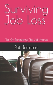 Surviving Job Loss: Tips On Re-entering The Job Market